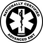 NATIONALLY CERTIFIED ADVANCED EMT NATIONALLY CERTIFIED ADVANCED EMT