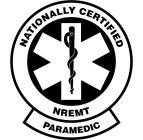 NATIONALLY CERTIFIED PARAMEDIC NREMT NATIONALLY CERTIFIED PARAMEDIC NREMT
